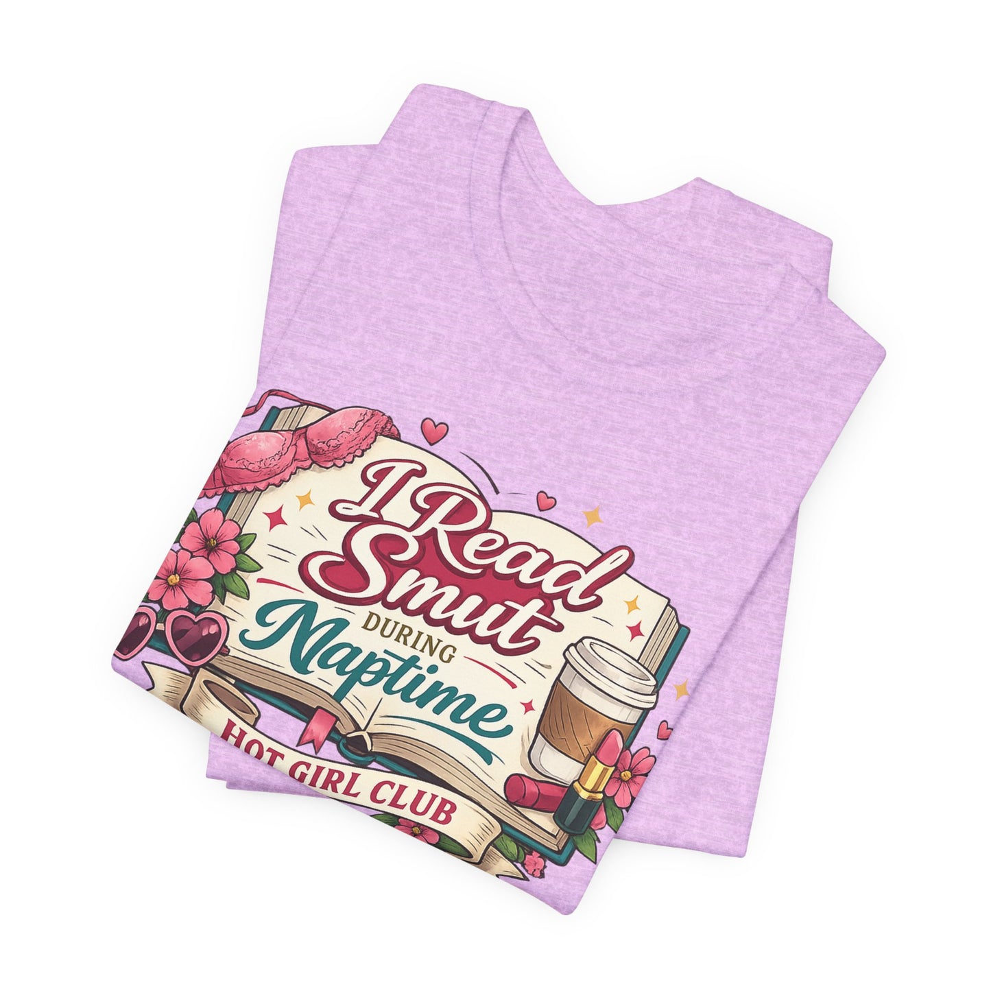 I Read Smut During Naptime T‑Shirt