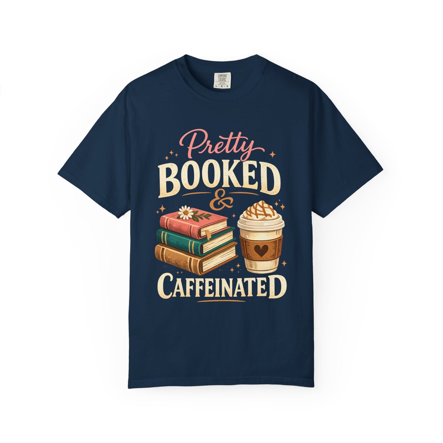 Pretty, Booked & Caffeinated T-Shirt