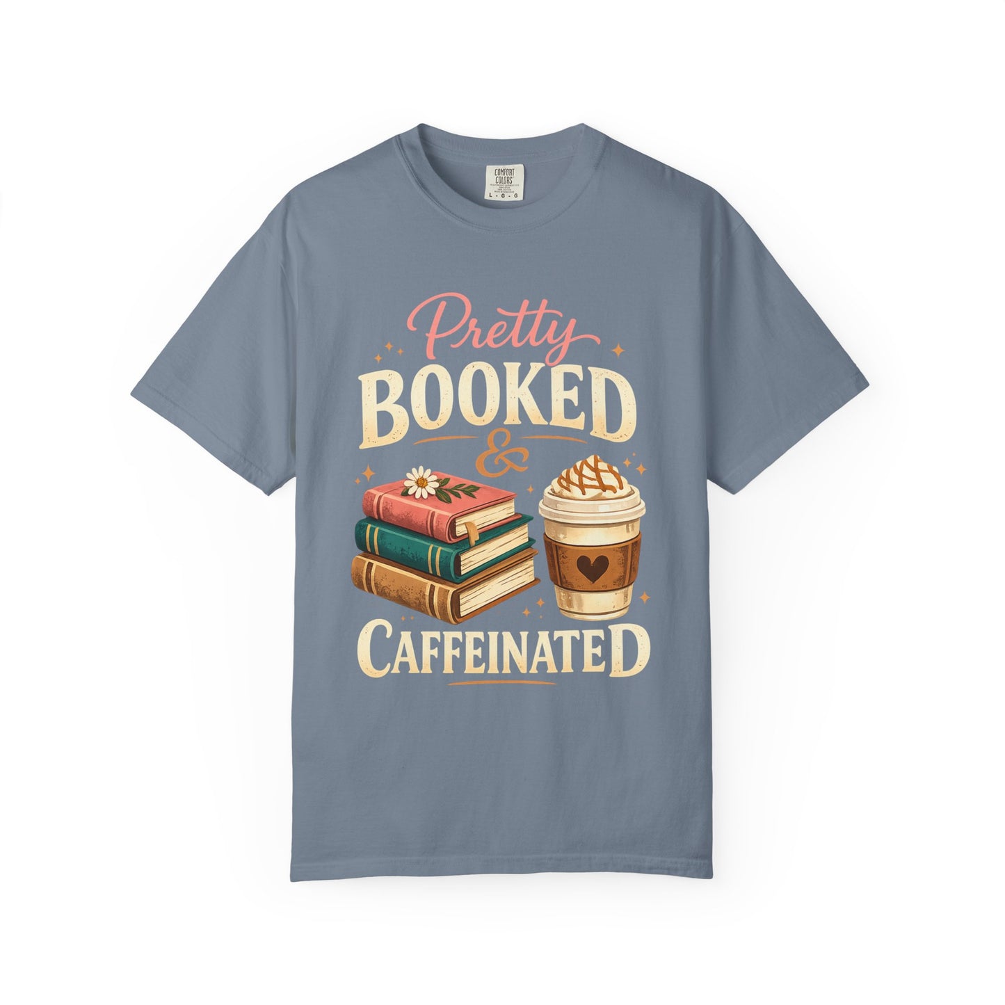 Pretty, Booked & Caffeinated T-Shirt