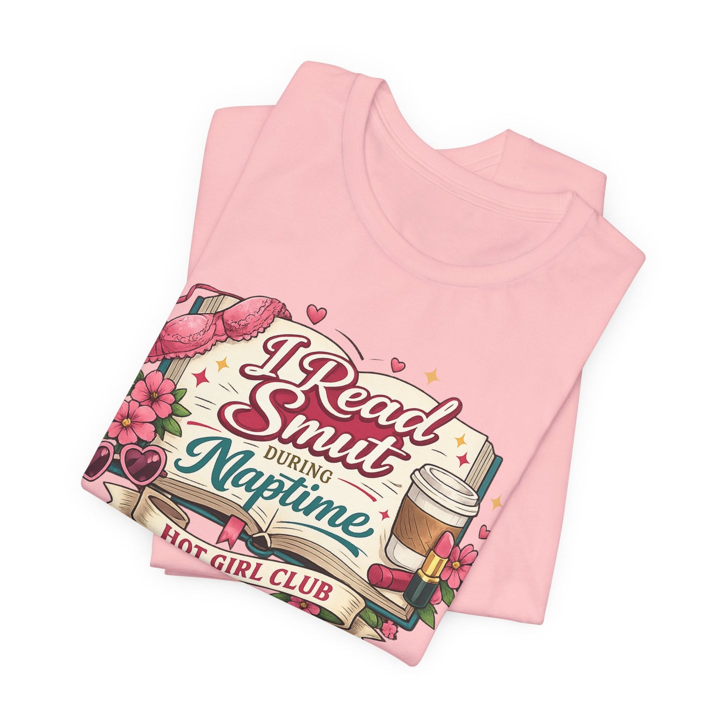 I Read Smut During Naptime T‑Shirt