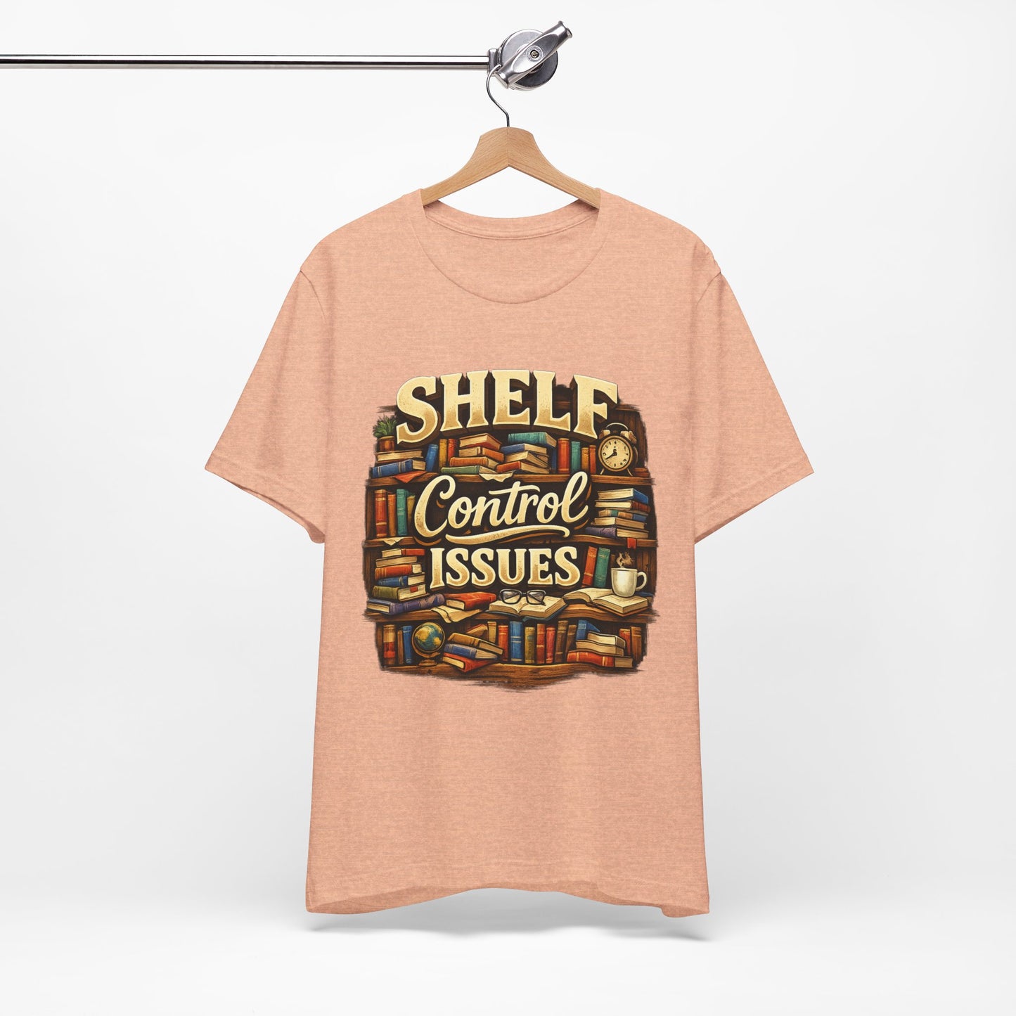 Shelf Control Issues T-Shirt — Funny Booklover Graphic Tee