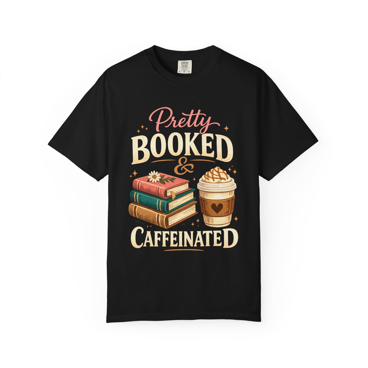 Pretty, Booked & Caffeinated T-Shirt