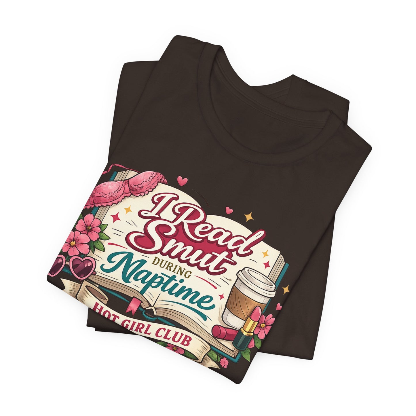 I Read Smut During Naptime T‑Shirt