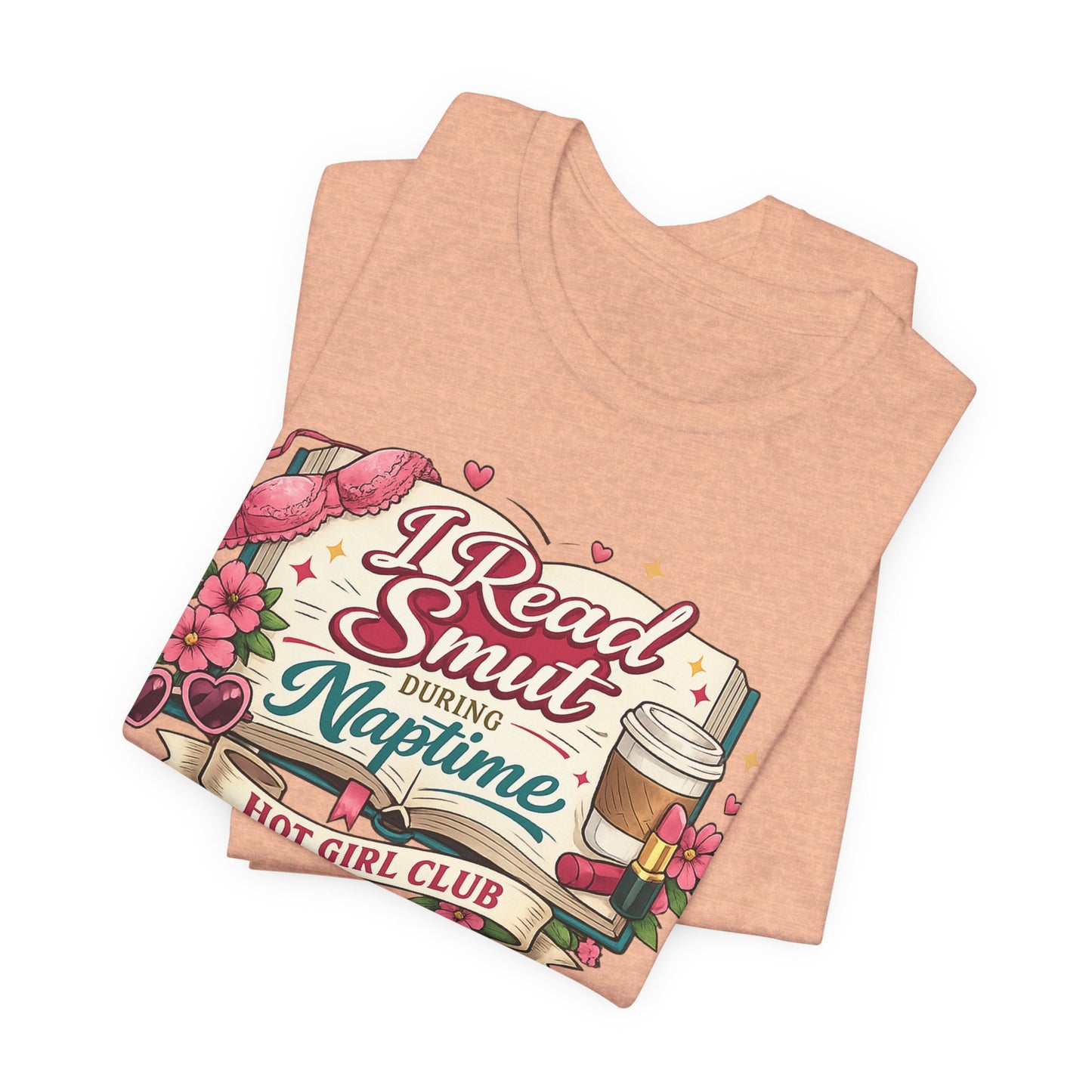 I Read Smut During Naptime T‑Shirt