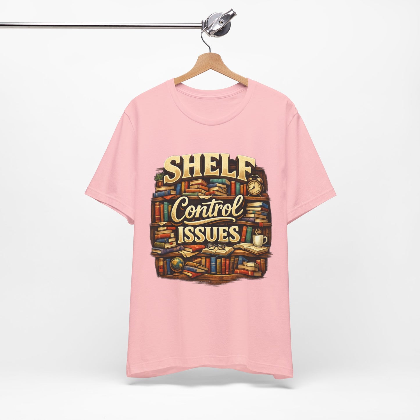 Shelf Control Issues T-Shirt — Funny Booklover Graphic Tee