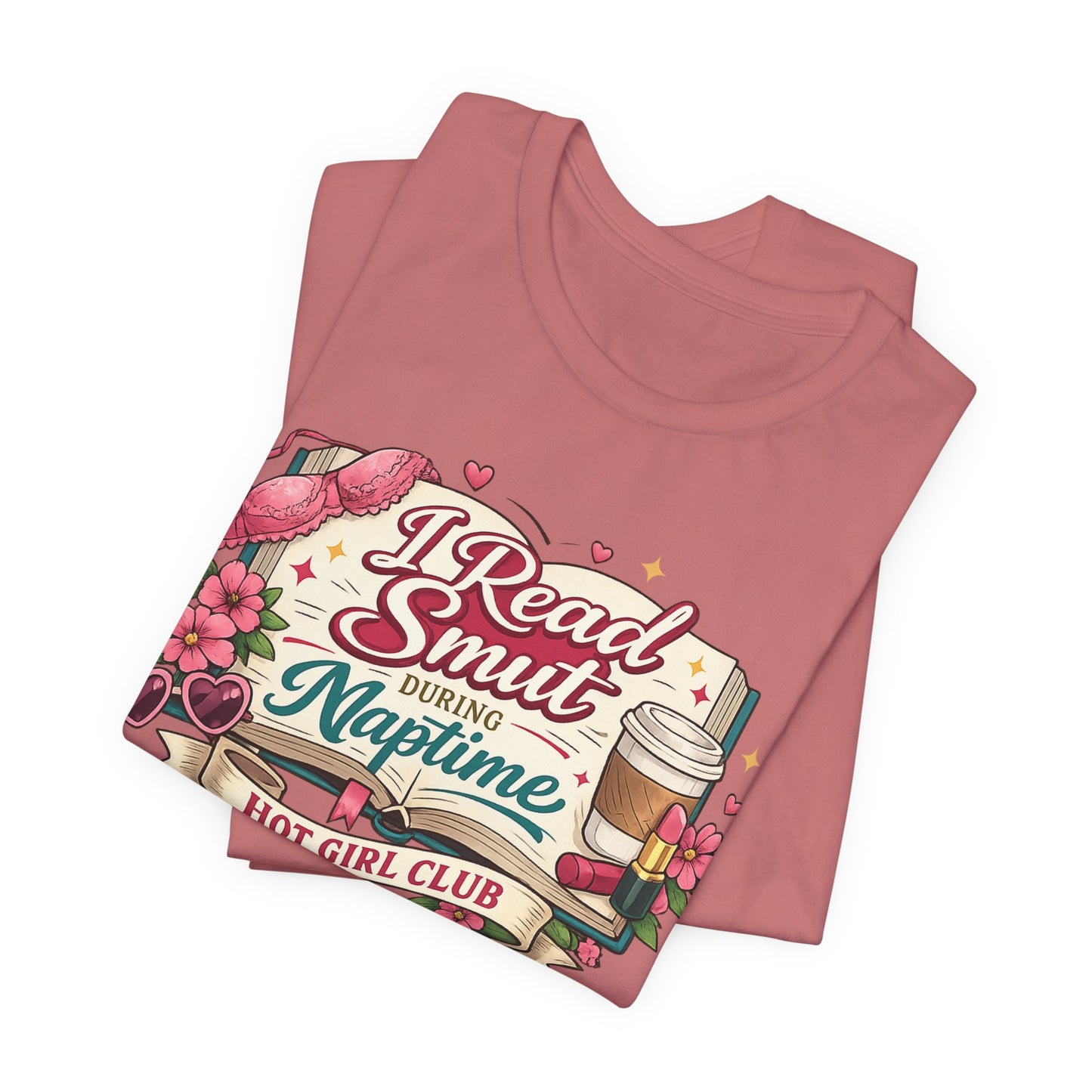 I Read Smut During Naptime T‑Shirt