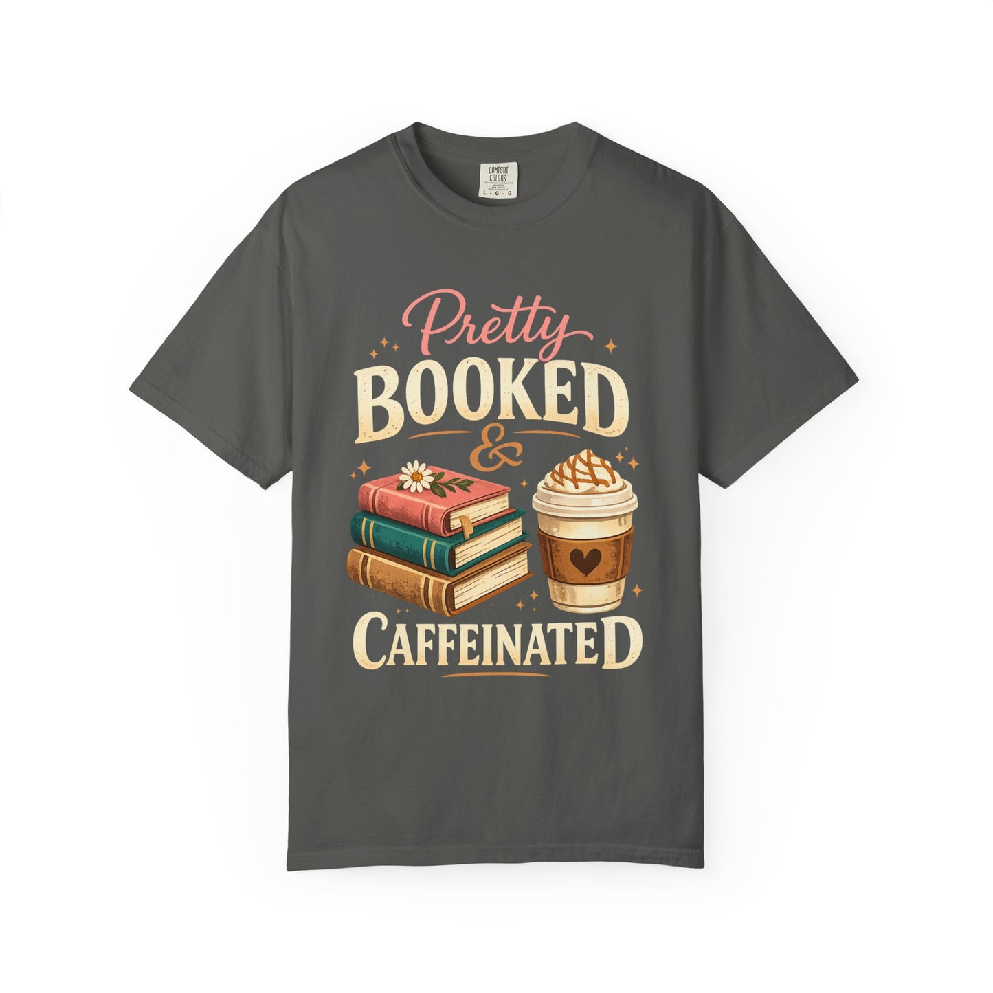 Pretty, Booked & Caffeinated T-Shirt