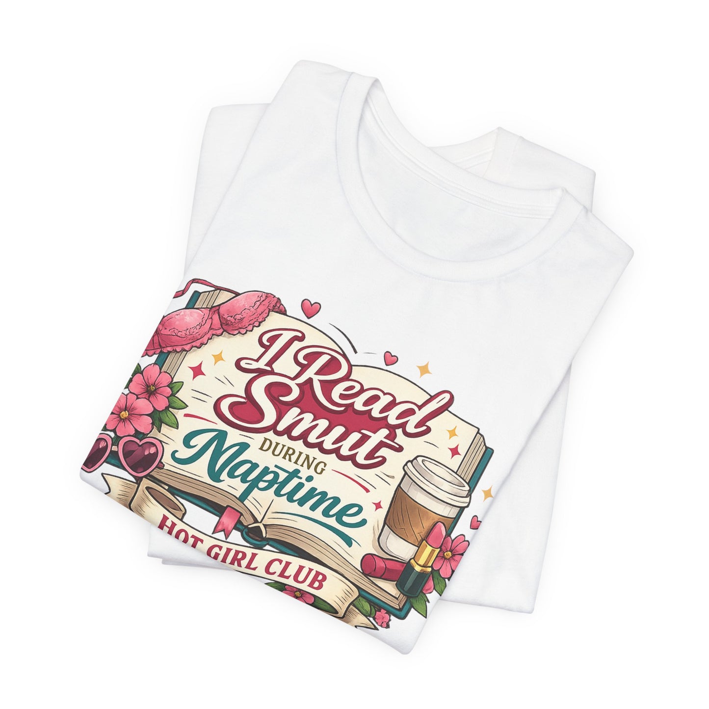 I Read Smut During Naptime T‑Shirt