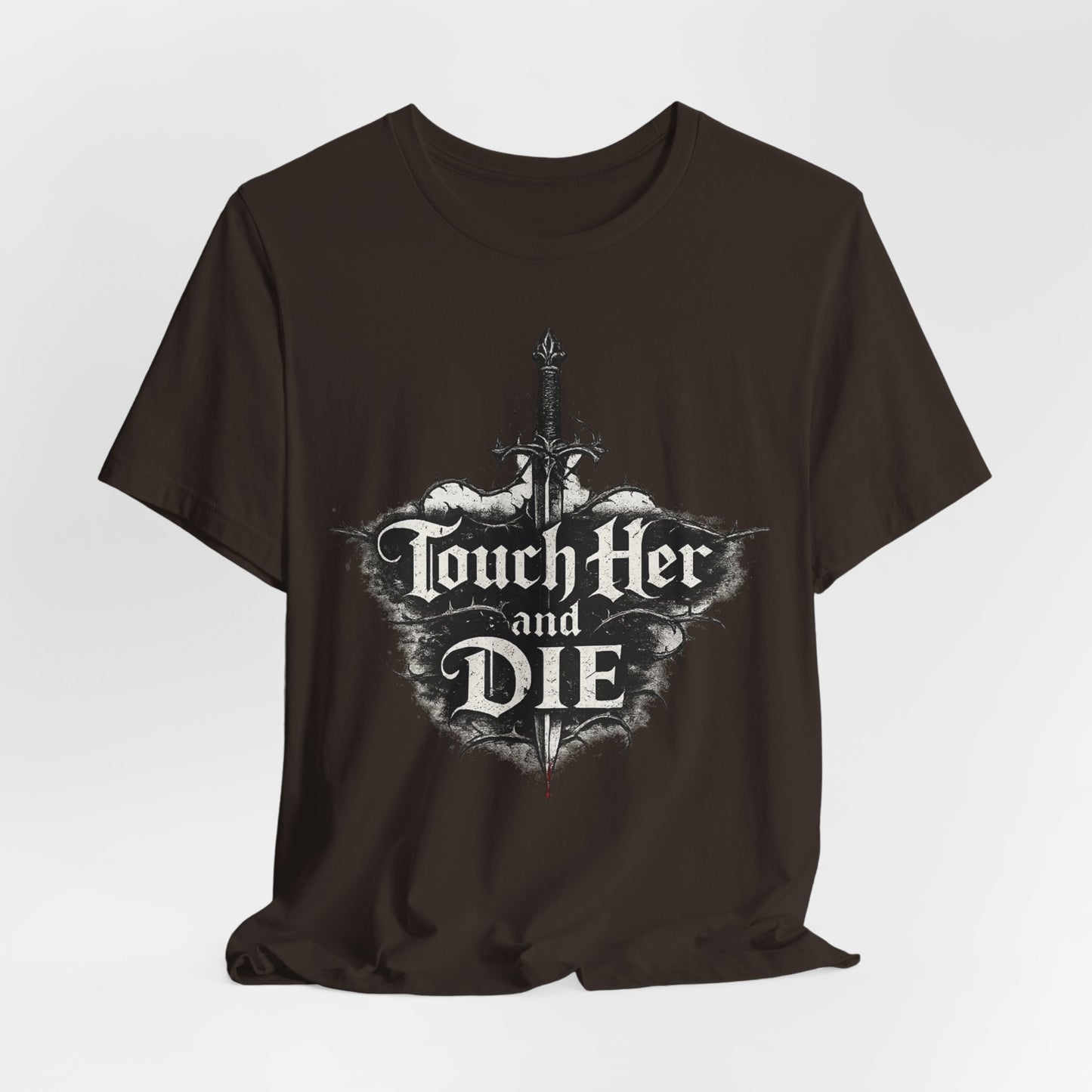 Touch Her and Die Sword Graphic Tee — Gothic Statement T-Shirt