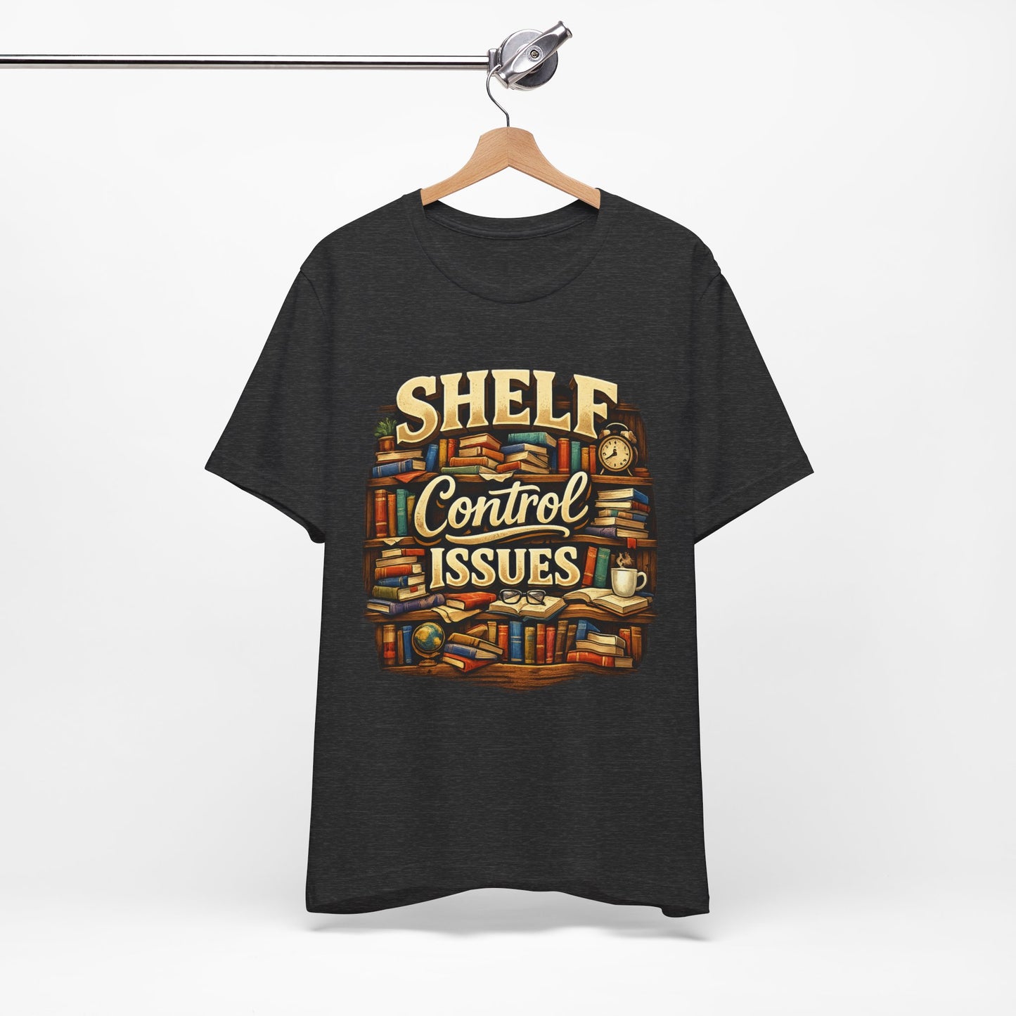 Shelf Control Issues T-Shirt — Funny Booklover Graphic Tee