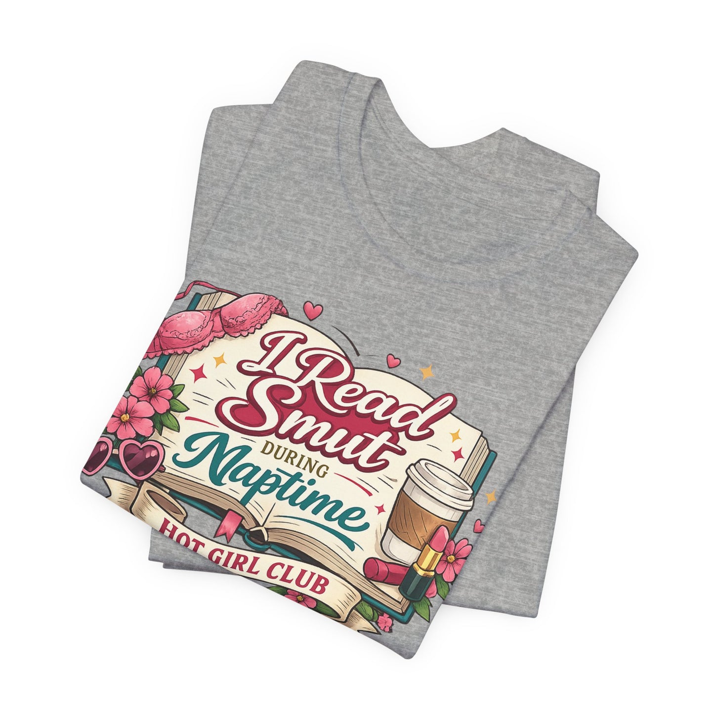 I Read Smut During Naptime T‑Shirt