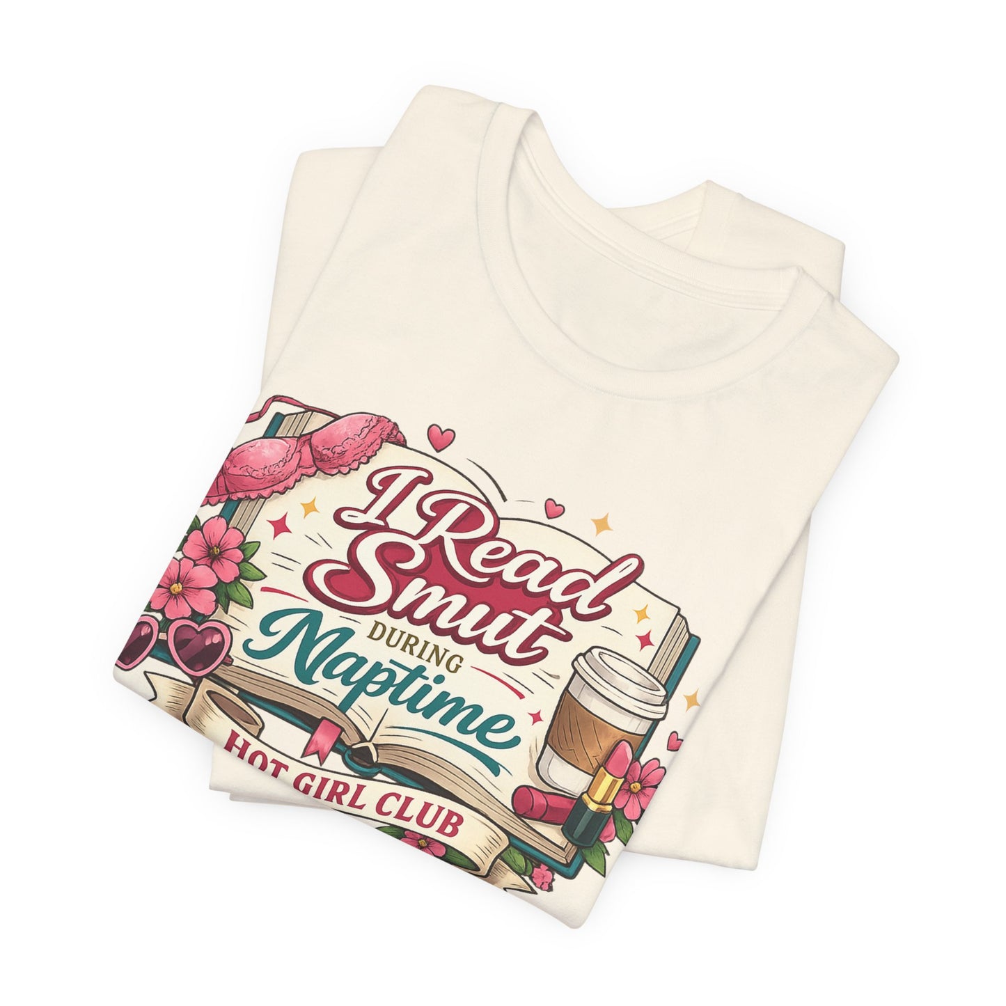 I Read Smut During Naptime T‑Shirt