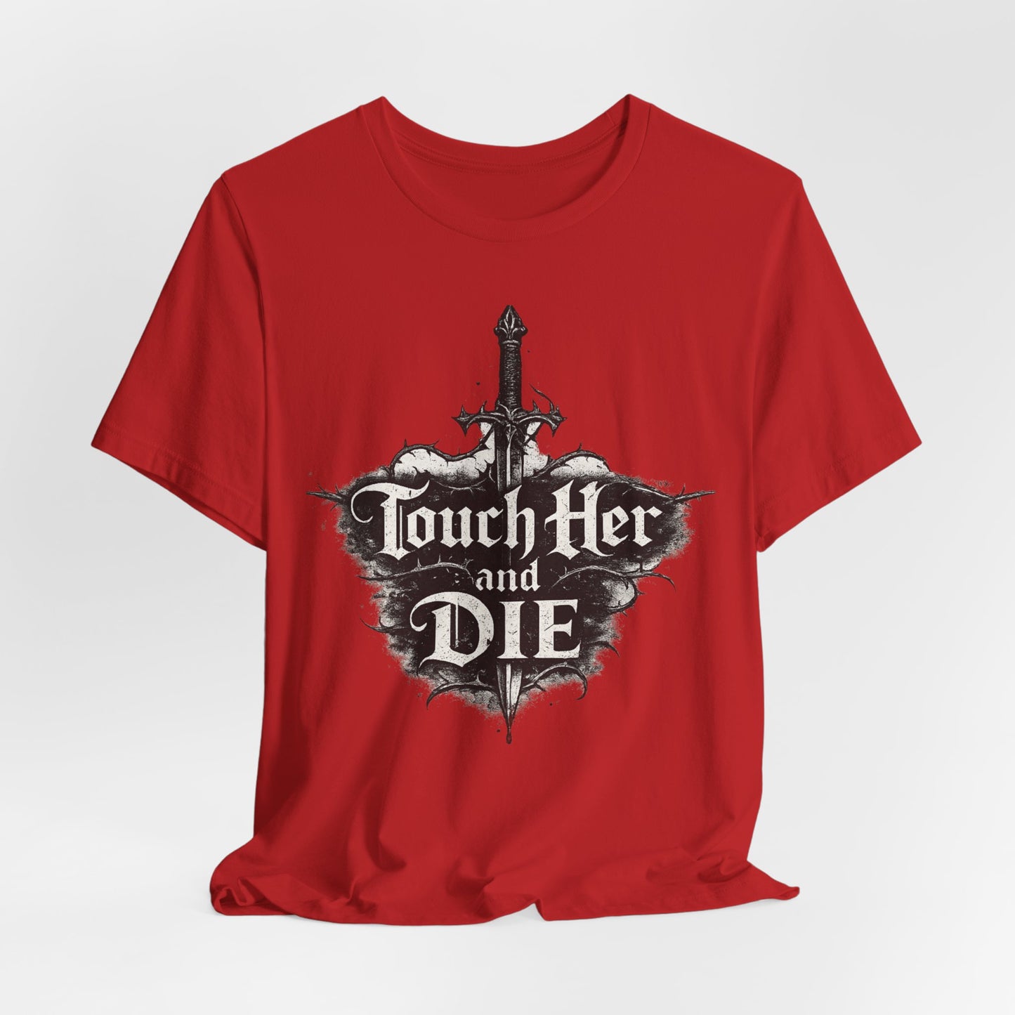 Touch Her and Die Sword Graphic Tee — Gothic Statement T-Shirt