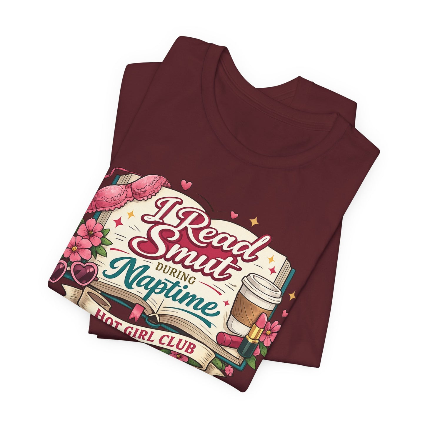 I Read Smut During Naptime T‑Shirt